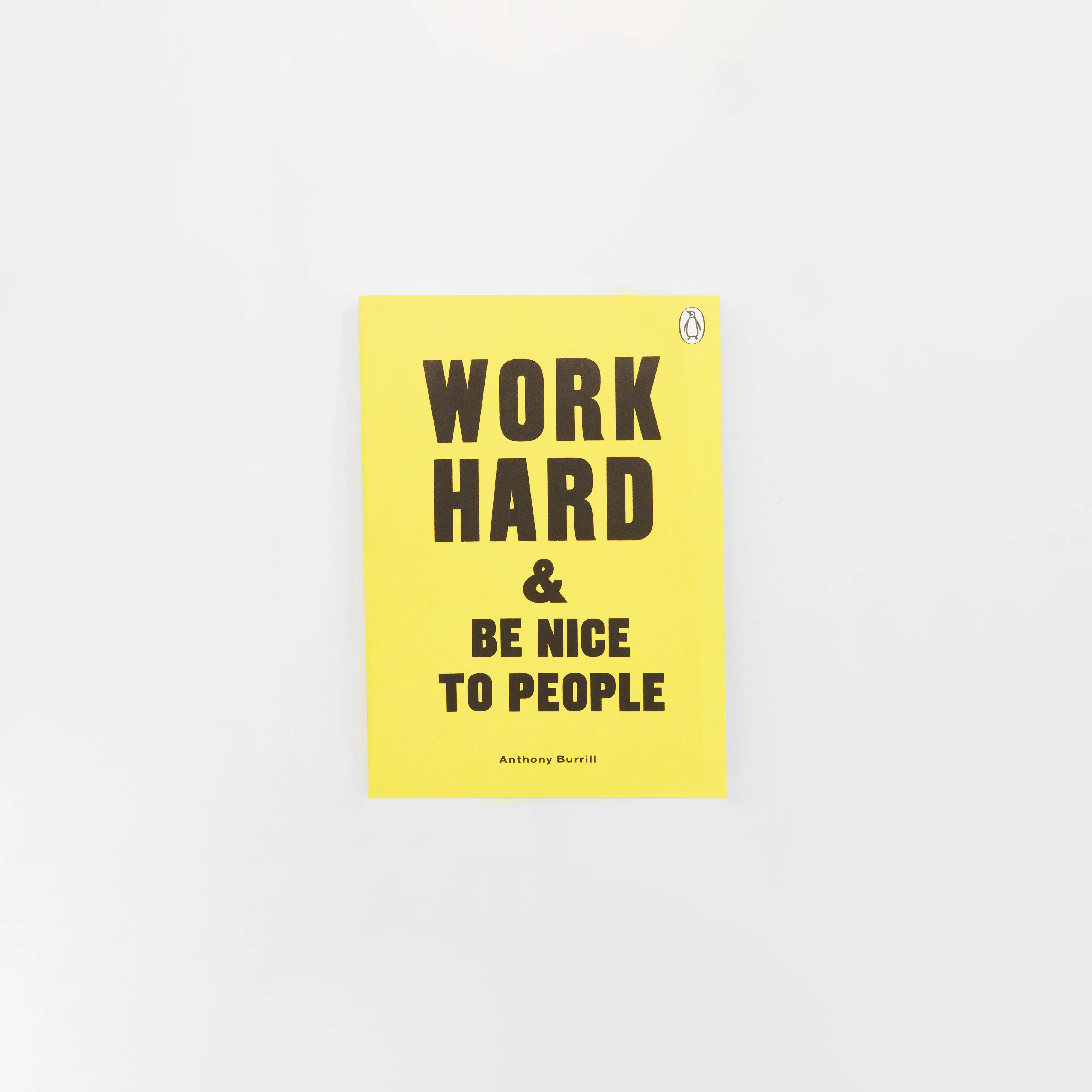 Work Hard & Be Nice to People